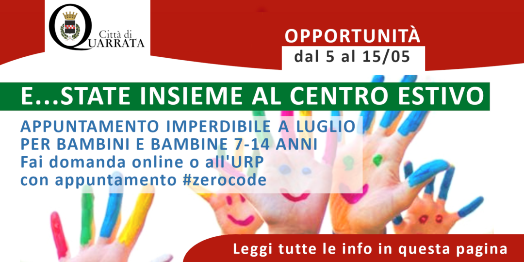 E...state insieme al Centro Estivo, per età 7-14 anni Comune di Quarrata, iscrizioni dal 5 al 15 maggio