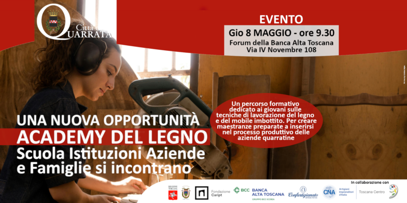 Evento giovedì 8 maggio ore 9.30 presso il Forum della Banca Alta Toscana. Academy del Legno, Scuola Istituzioni Aziende e Famiglie si incontrano