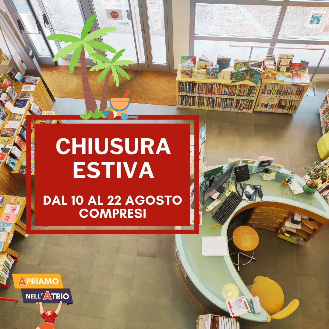 chiusura estiva della biblioteca dal 10 al 22 agosto compresi